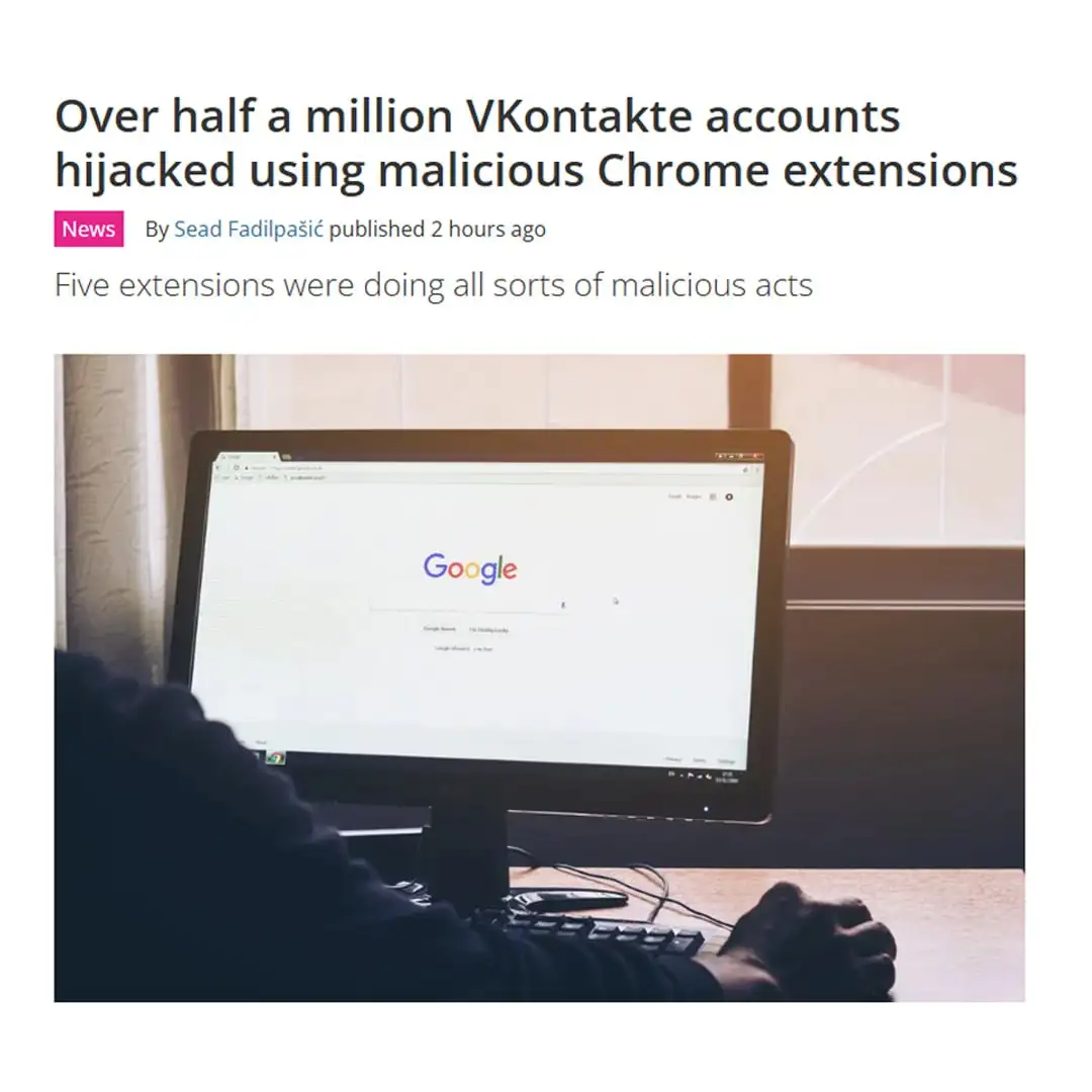 Хакеры взломали полмиллиона аккаунтов ВКонтакте через расширения Chrome - Кибербезопасность (Электроника) в Улан-Удэ